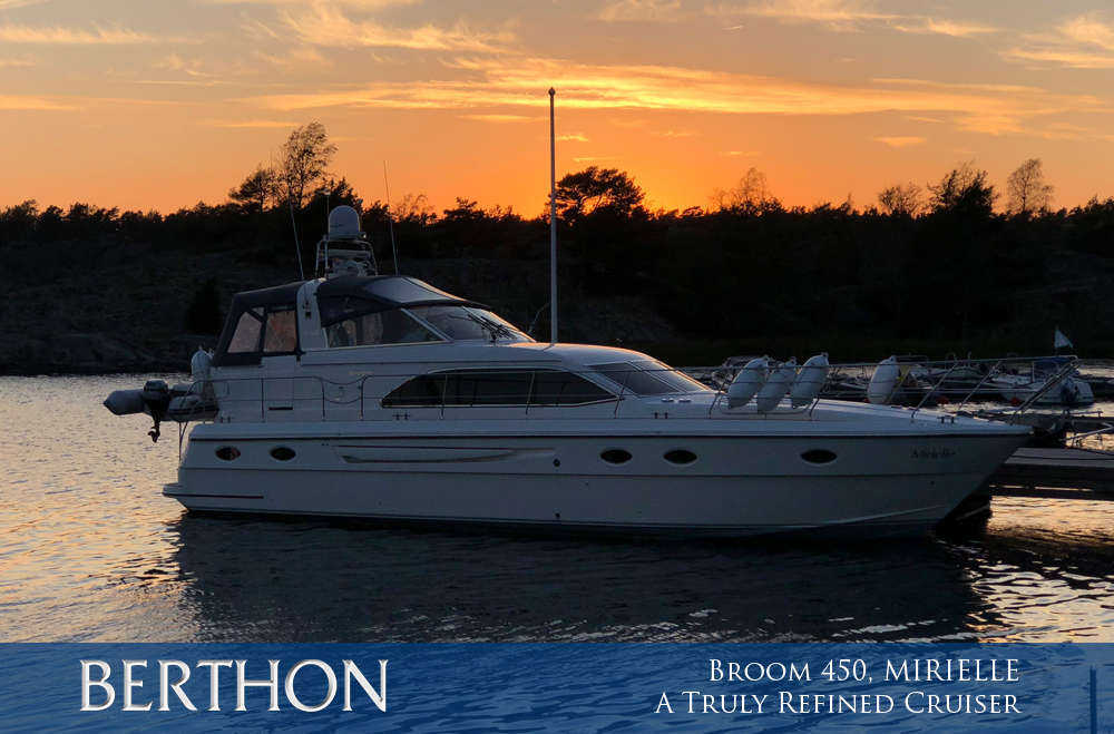 Broom 450, MIRIELLE –– A Truly Refined Cruiser