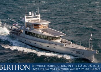 In which jurisdiction, in the EU or UK, is it best to pay VAT on your yacht? by Sue Grant