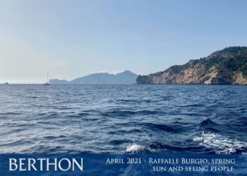 April 2021 – Berthon International’s man in Italy… Raffaele Burgio, spring sun and seeing people.