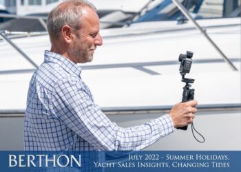 July 2022 – Summer Holidays, Yacht Sales Insights, Changing Tides