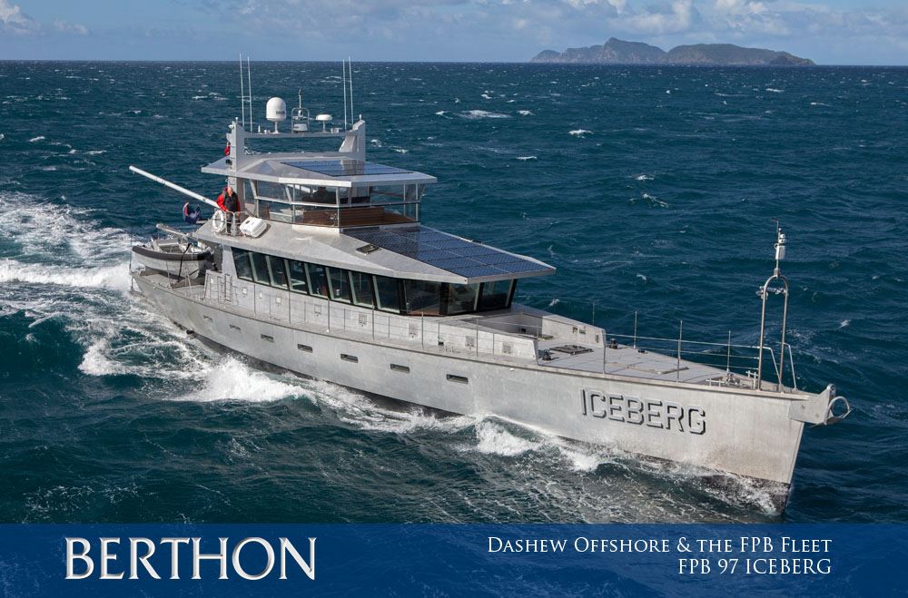 Berthon Charts the Evolution of Dashew Offshore and the FPB (Functional Power Boat) Fleet