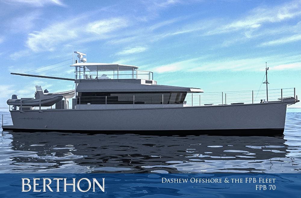 Berthon Charts the Evolution of Dashew Offshore and the FPB (Functional Power Boat) Fleet